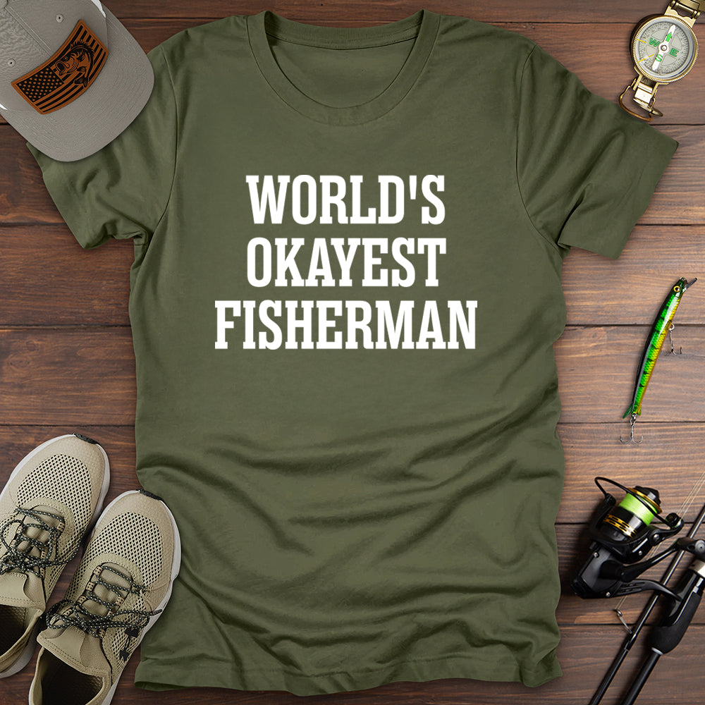 World's Okayest Fisherman T-Shirt