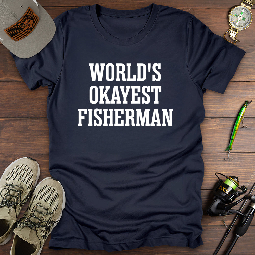 World's Okayest Fisherman T-Shirt