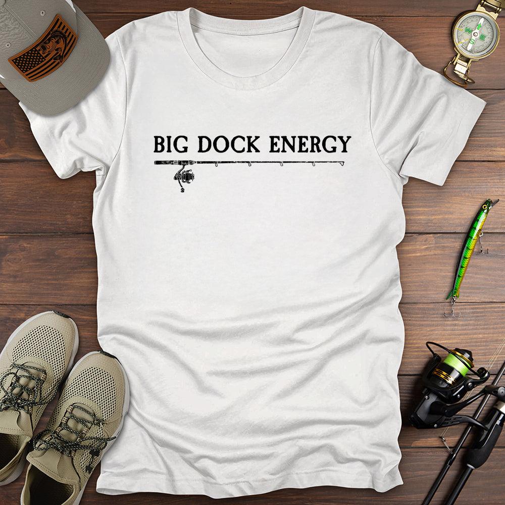 Big Dock Energy T-Shirt