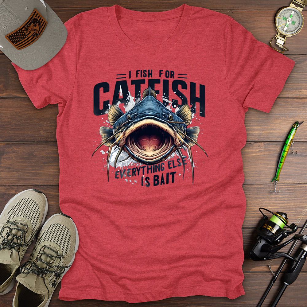 Fish For Catfish T-Shirt