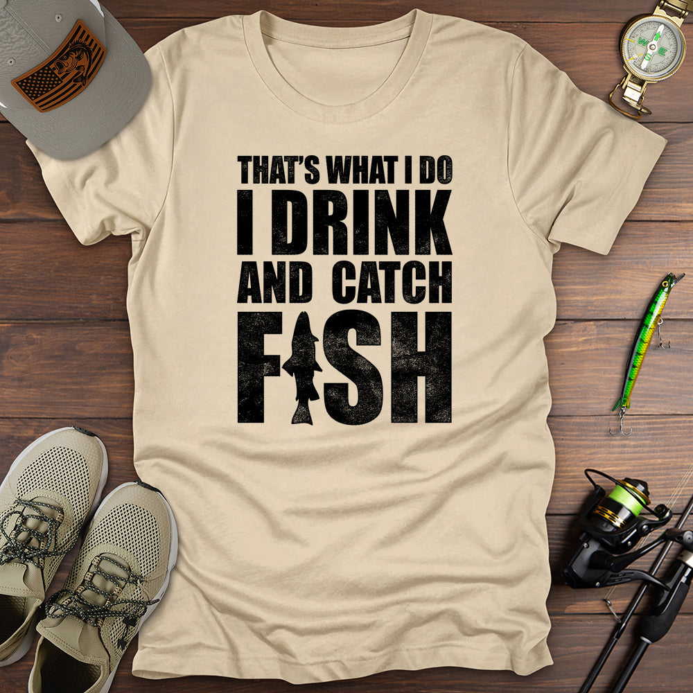 I Drink And Catch Fish T-Shirt