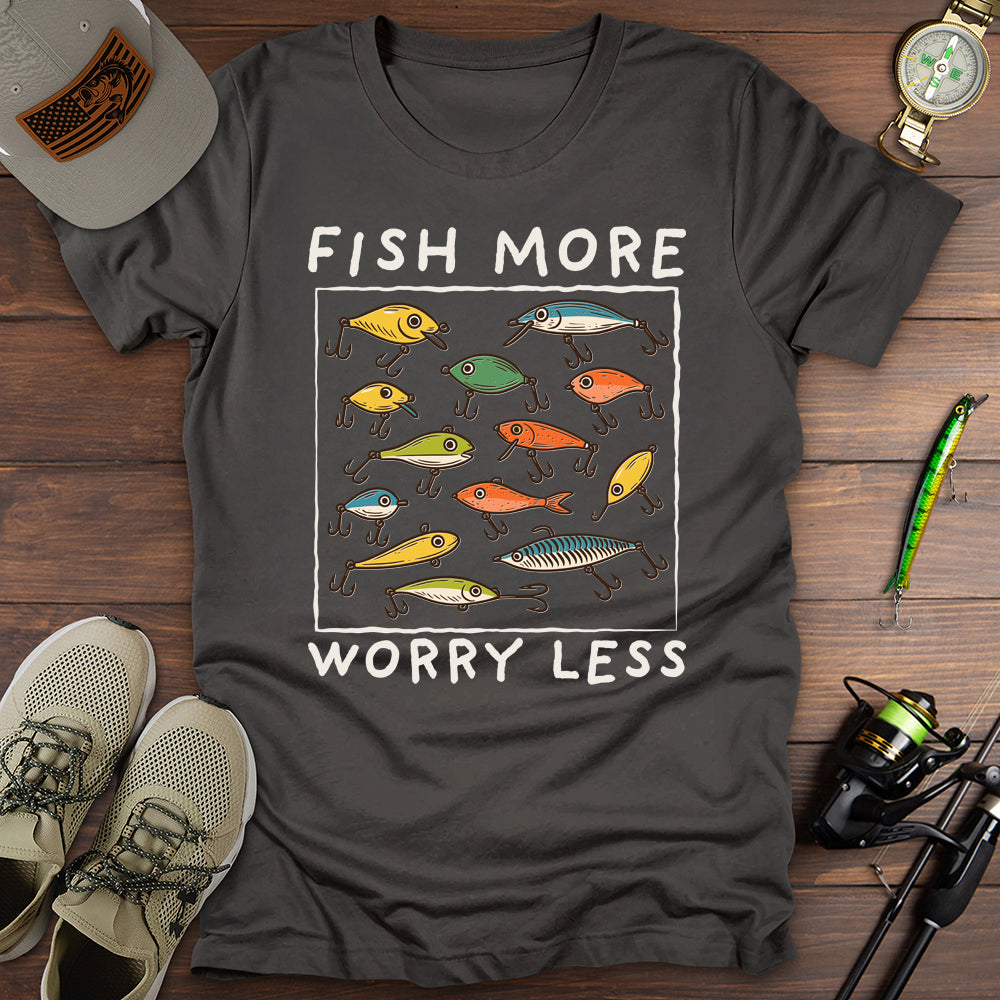 Fish More Worry Less T-Shirt