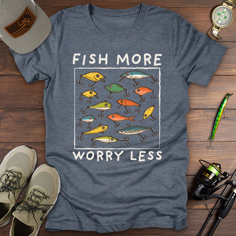 Fish More Worry Less T-Shirt