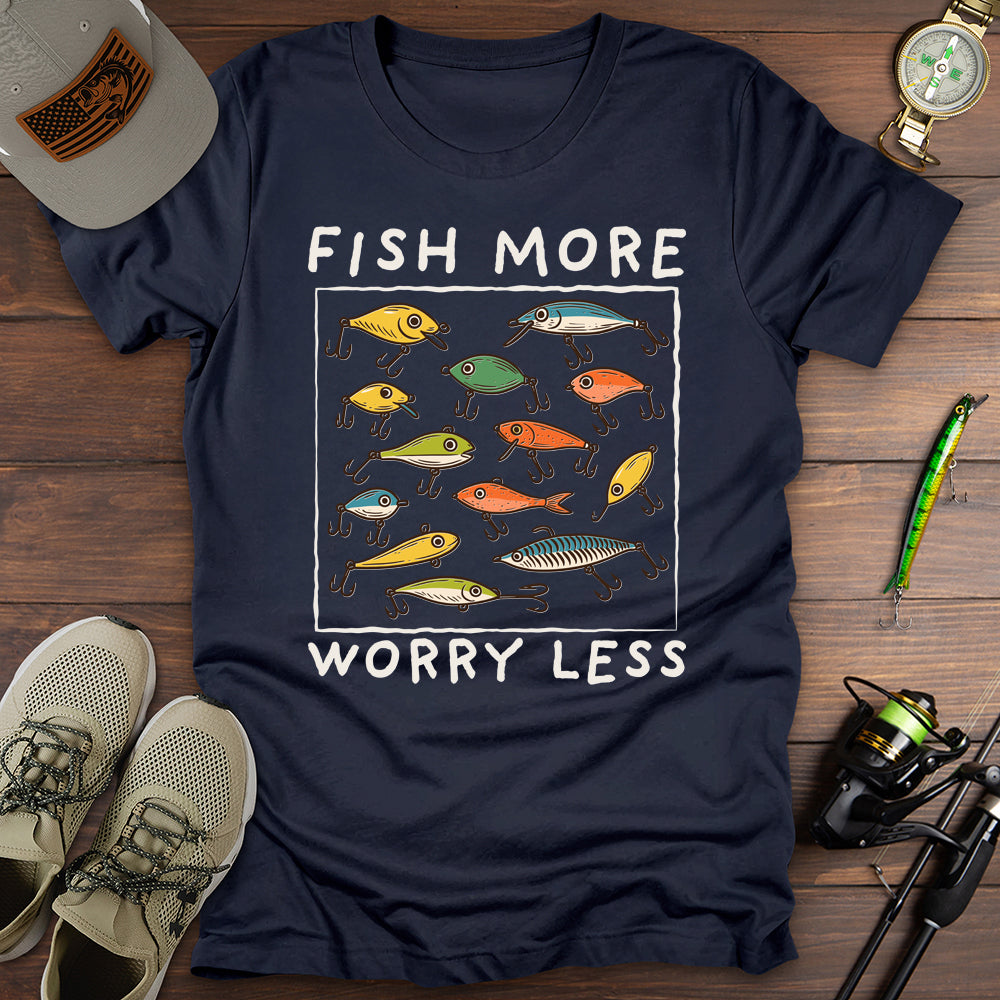 Fish More Worry Less T-Shirt