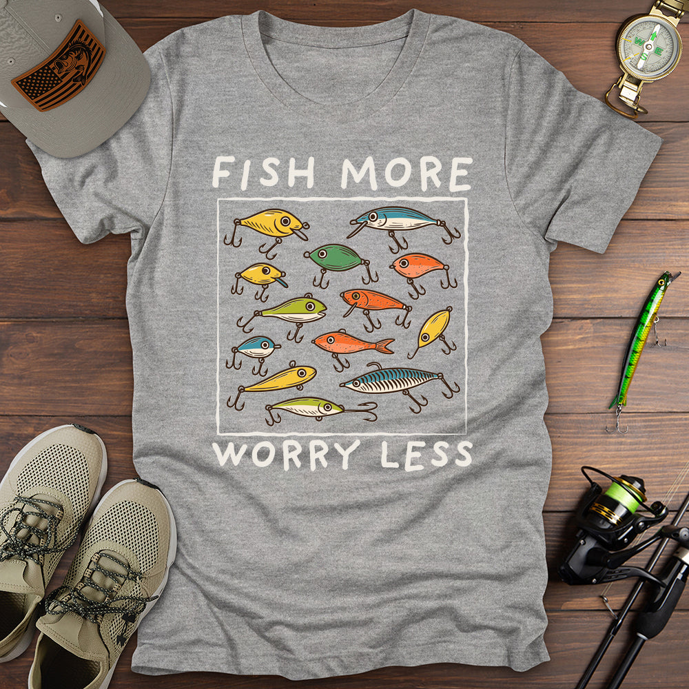 Fish More Worry Less T-Shirt