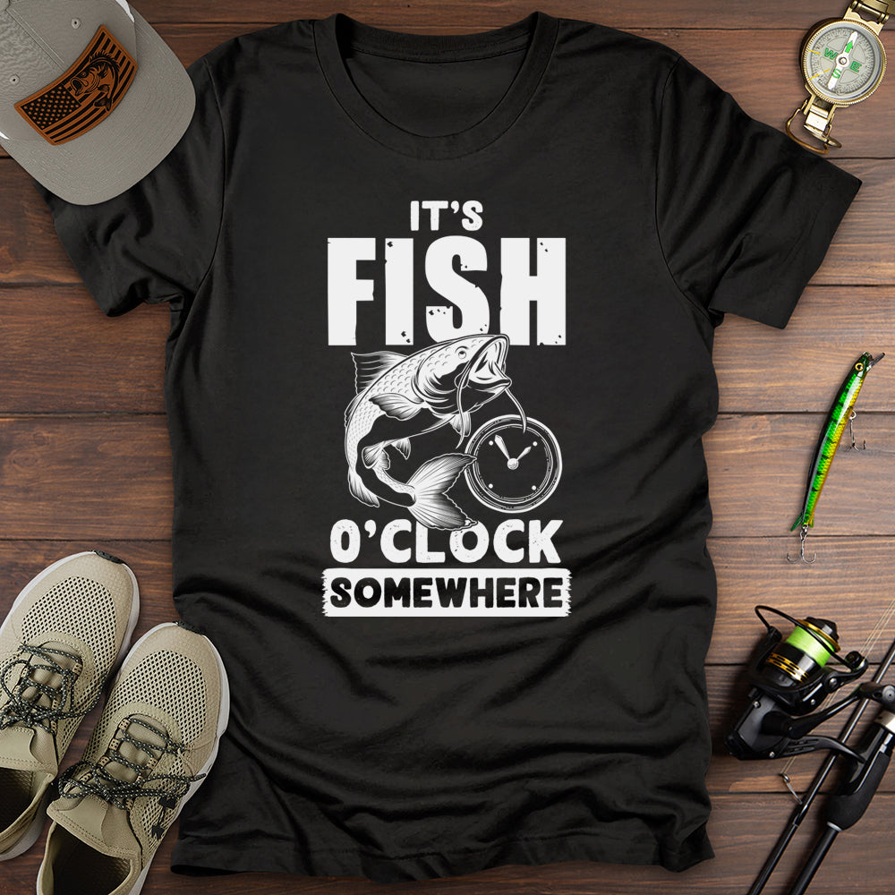 It's Fish O'Clock Somewhere T-Shirt