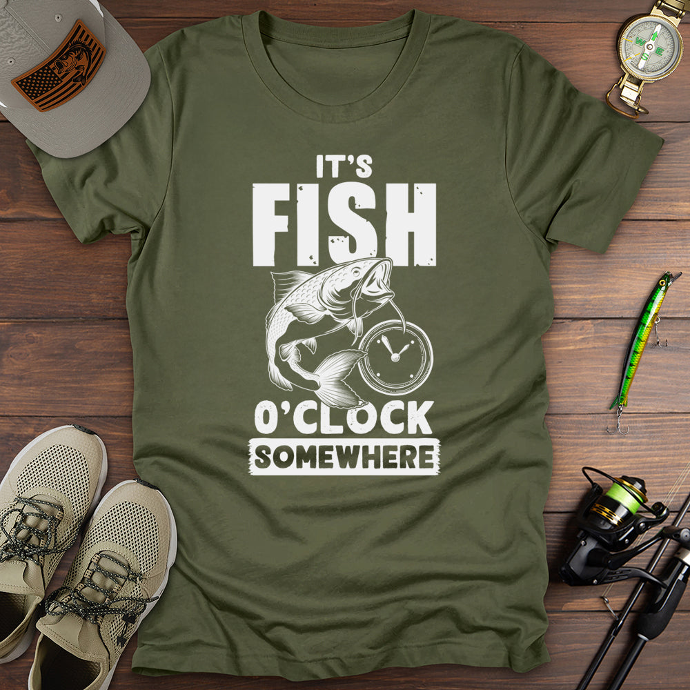 It's Fish O'Clock Somewhere T-Shirt