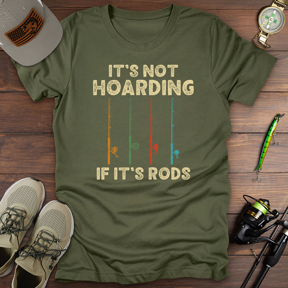 It's Not Hoarding Rods T-Shirt