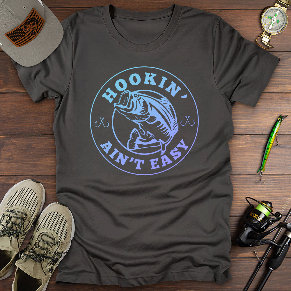 Hookin Ain't Easy T-Shirt