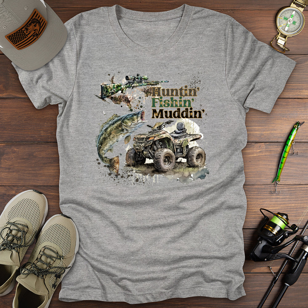 Huntin Fishin Muddin T-Shirt