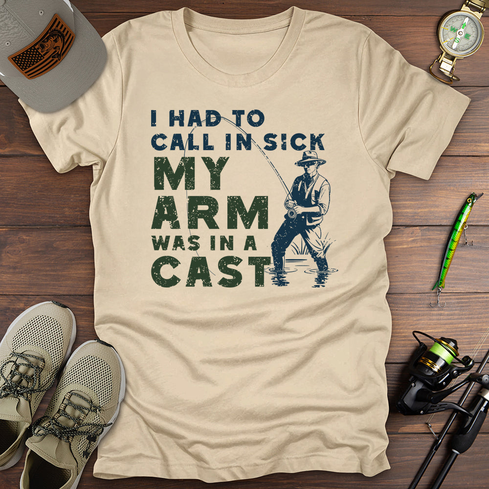 I Had To Call In Sick T-Shirt