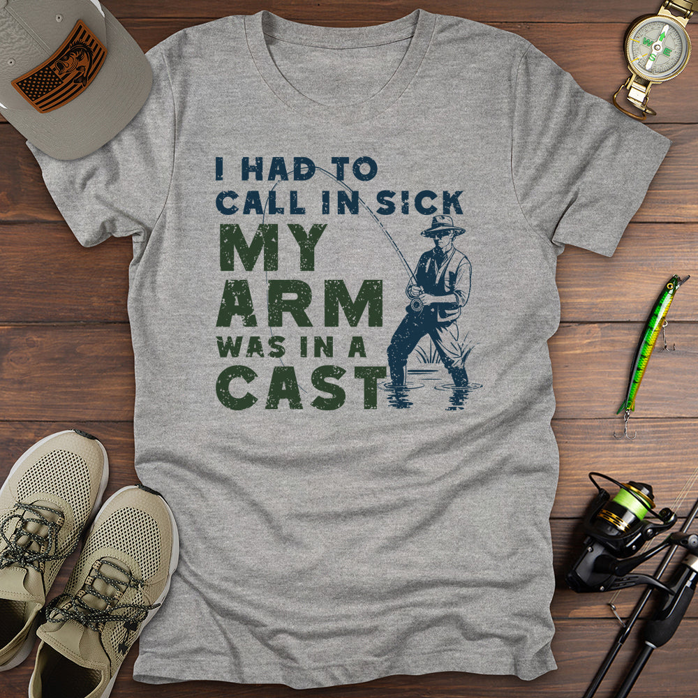 I Had To Call In Sick T-Shirt