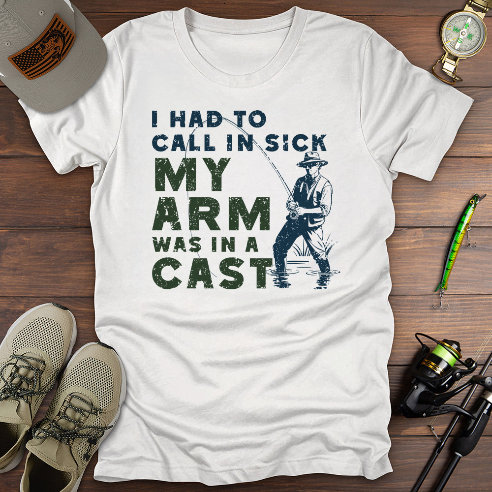 I Had To Call In Sick T-Shirt