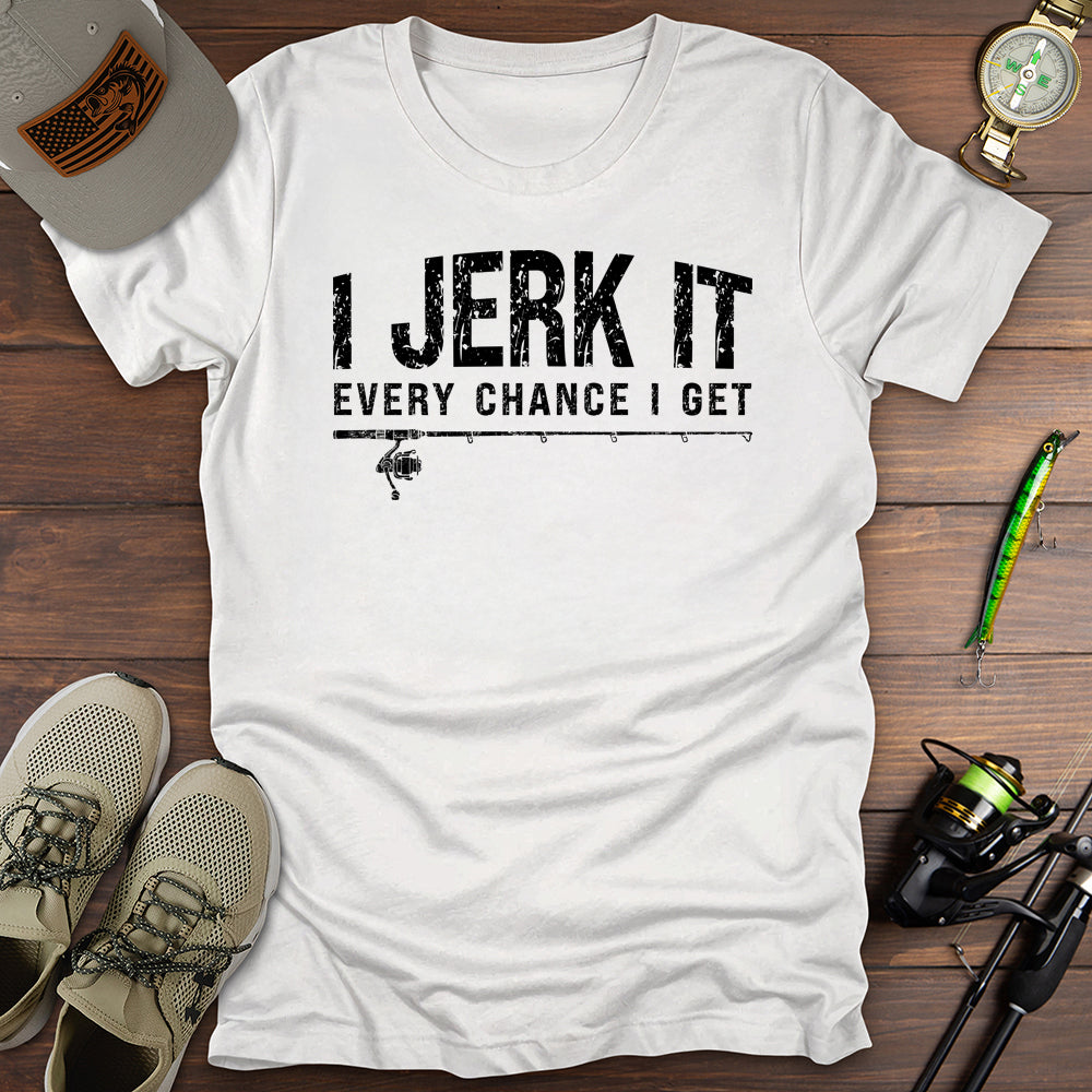 Every Chance I Get T-Shirt