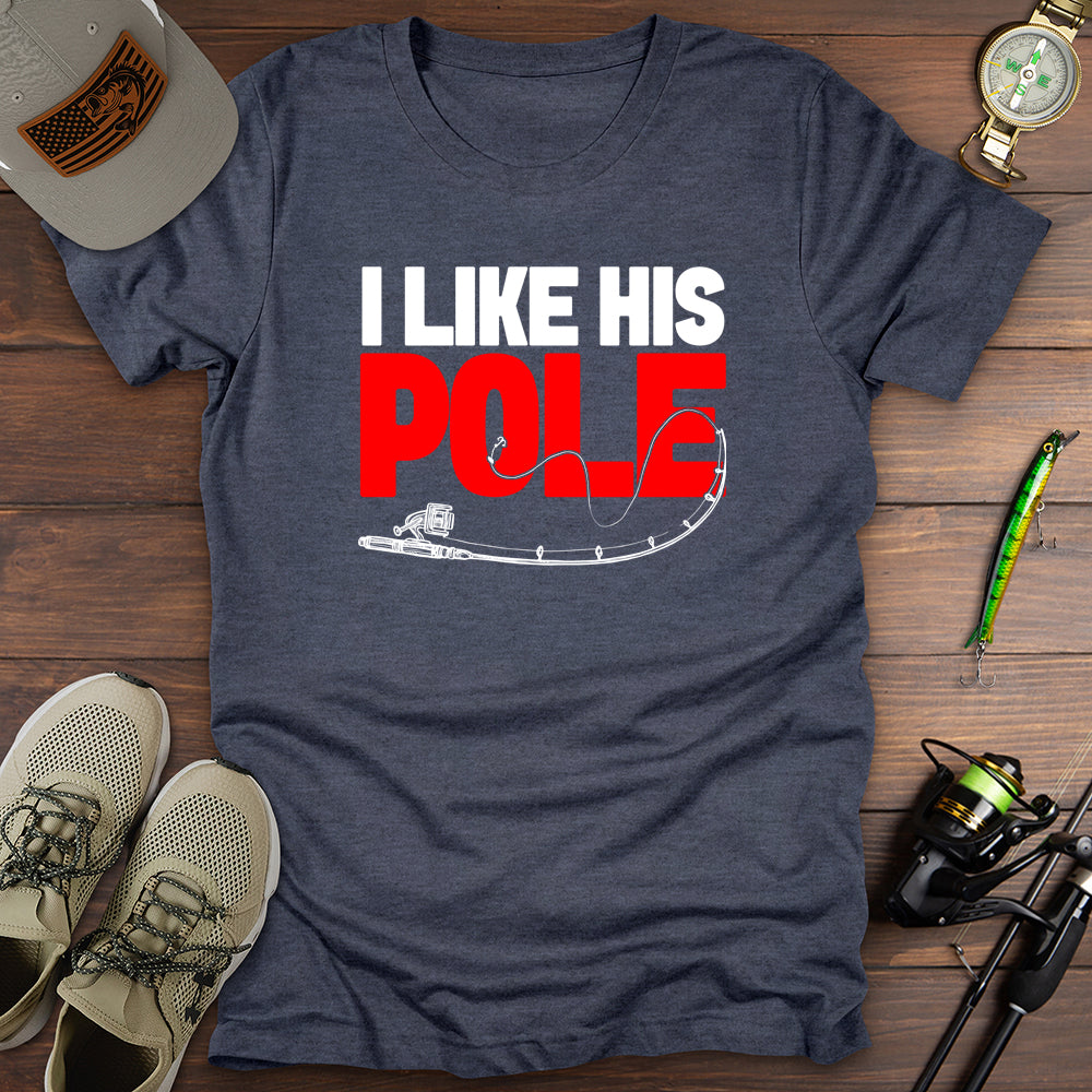 I Like His Pole T-Shirt