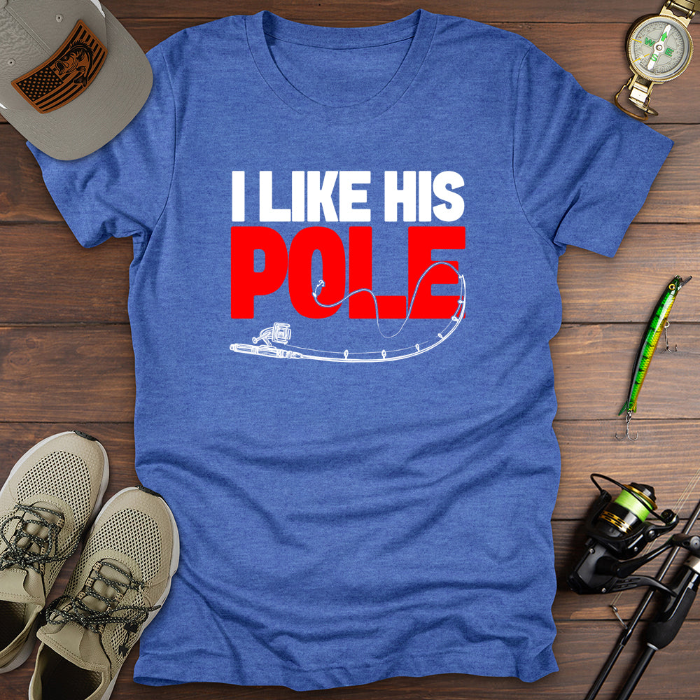 I Like His Pole T-Shirt