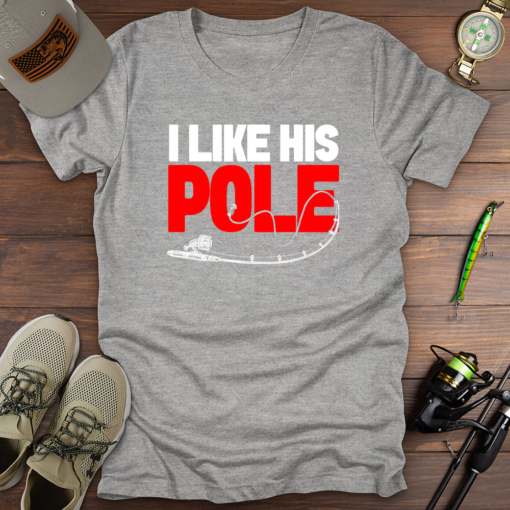 I Like His Pole T-Shirt