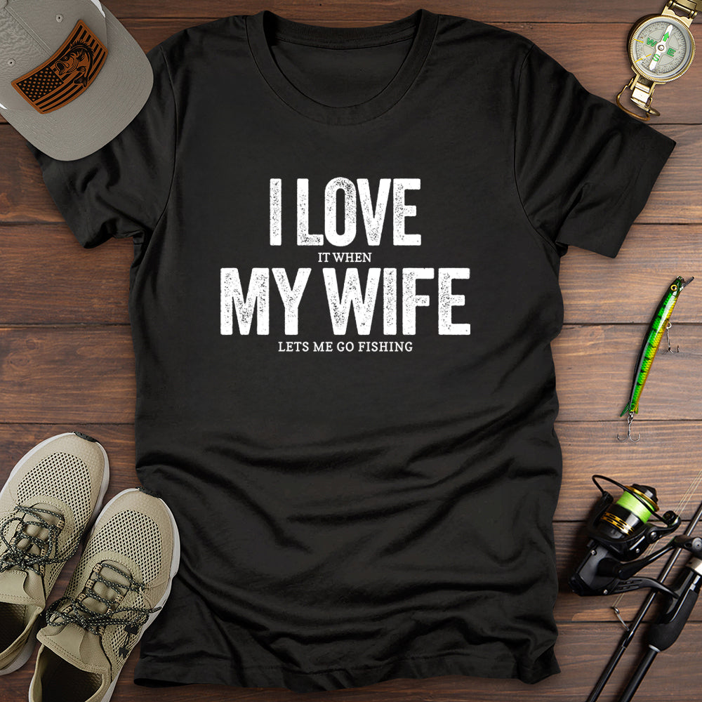 Love My Wife Fishing T-Shirt