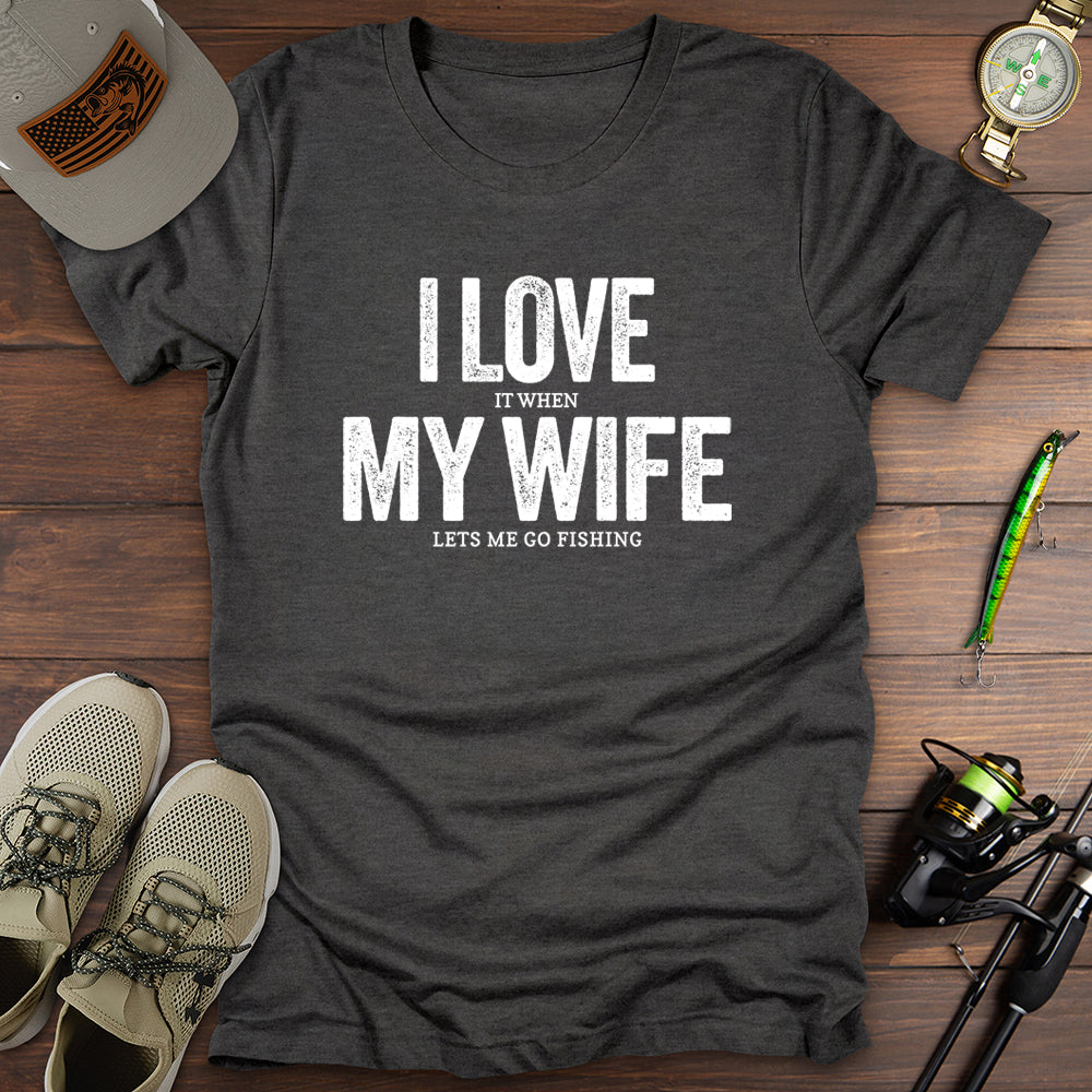 Love My Wife Fishing T-Shirt