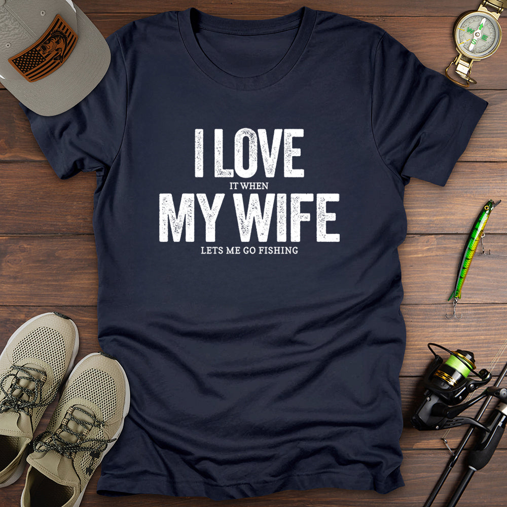 Love My Wife Fishing T-Shirt