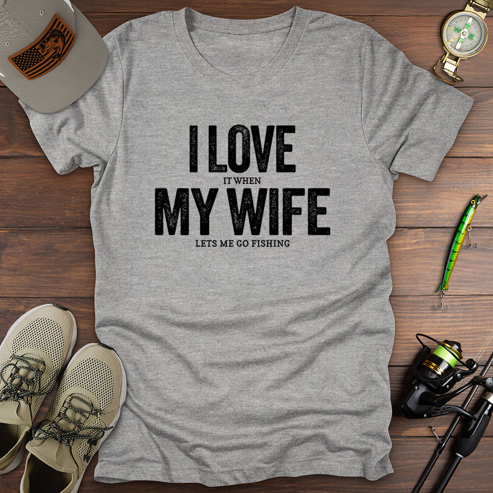 Love My Wife Fishing T-Shirt