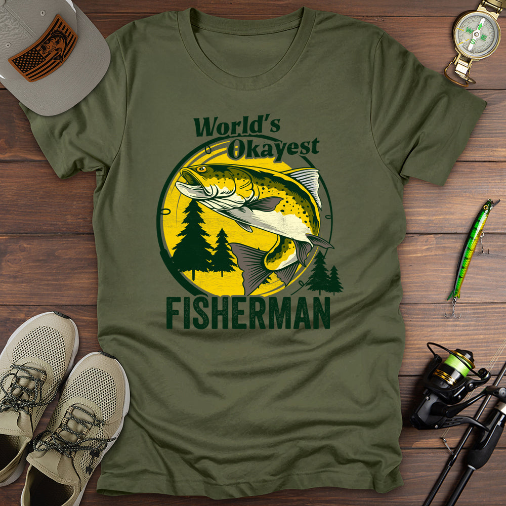 Okayest Fisherman T-Shirt