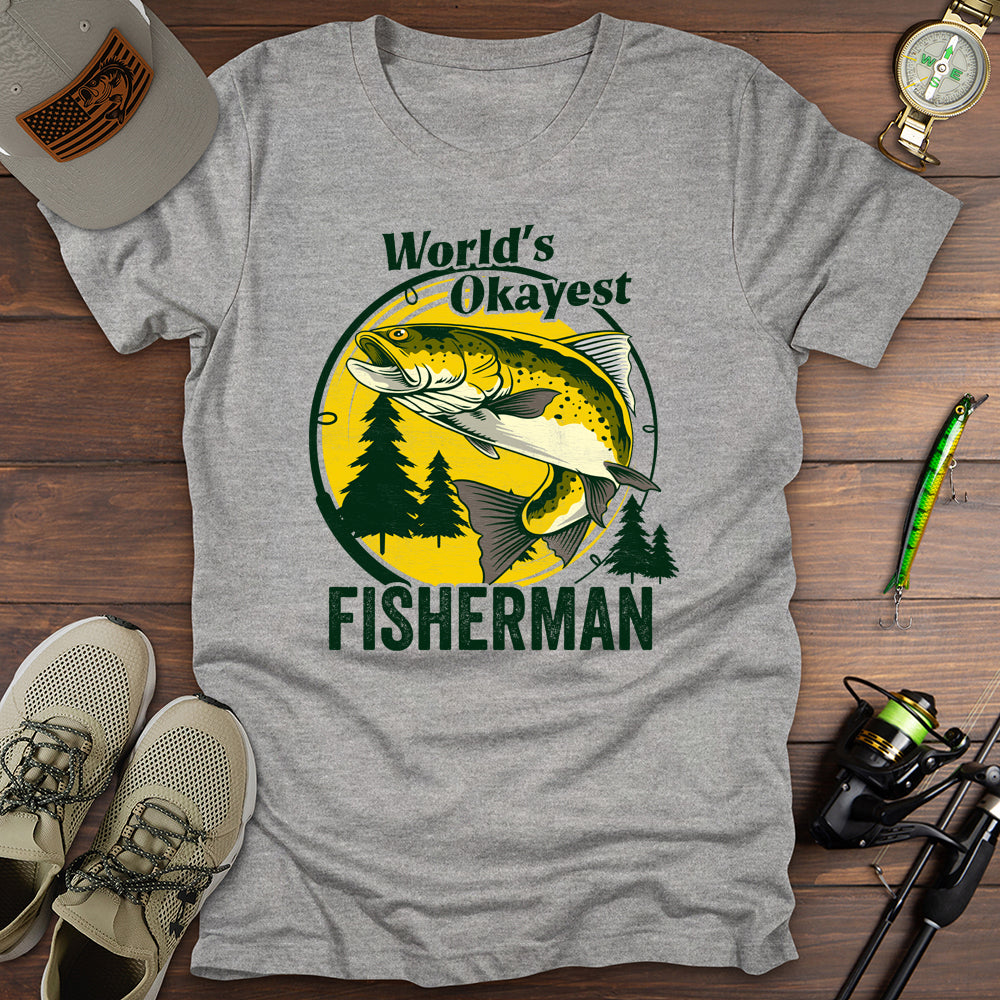 Okayest Fisherman T-Shirt