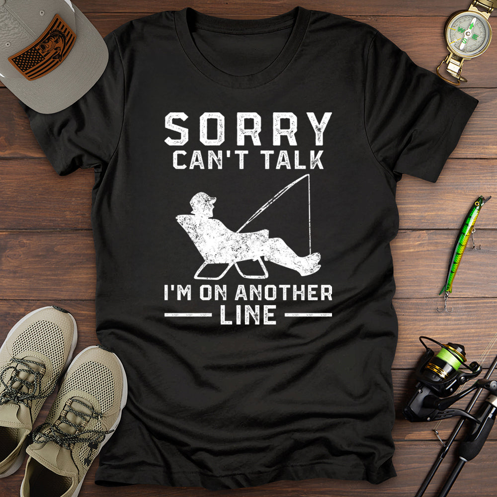 Sorry Can't Talk T-Shirt