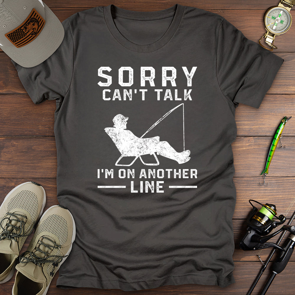 Sorry Can't Talk T-Shirt