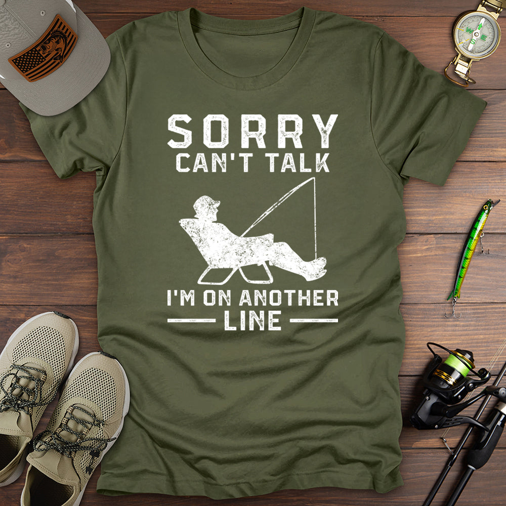 Sorry Can't Talk T-Shirt