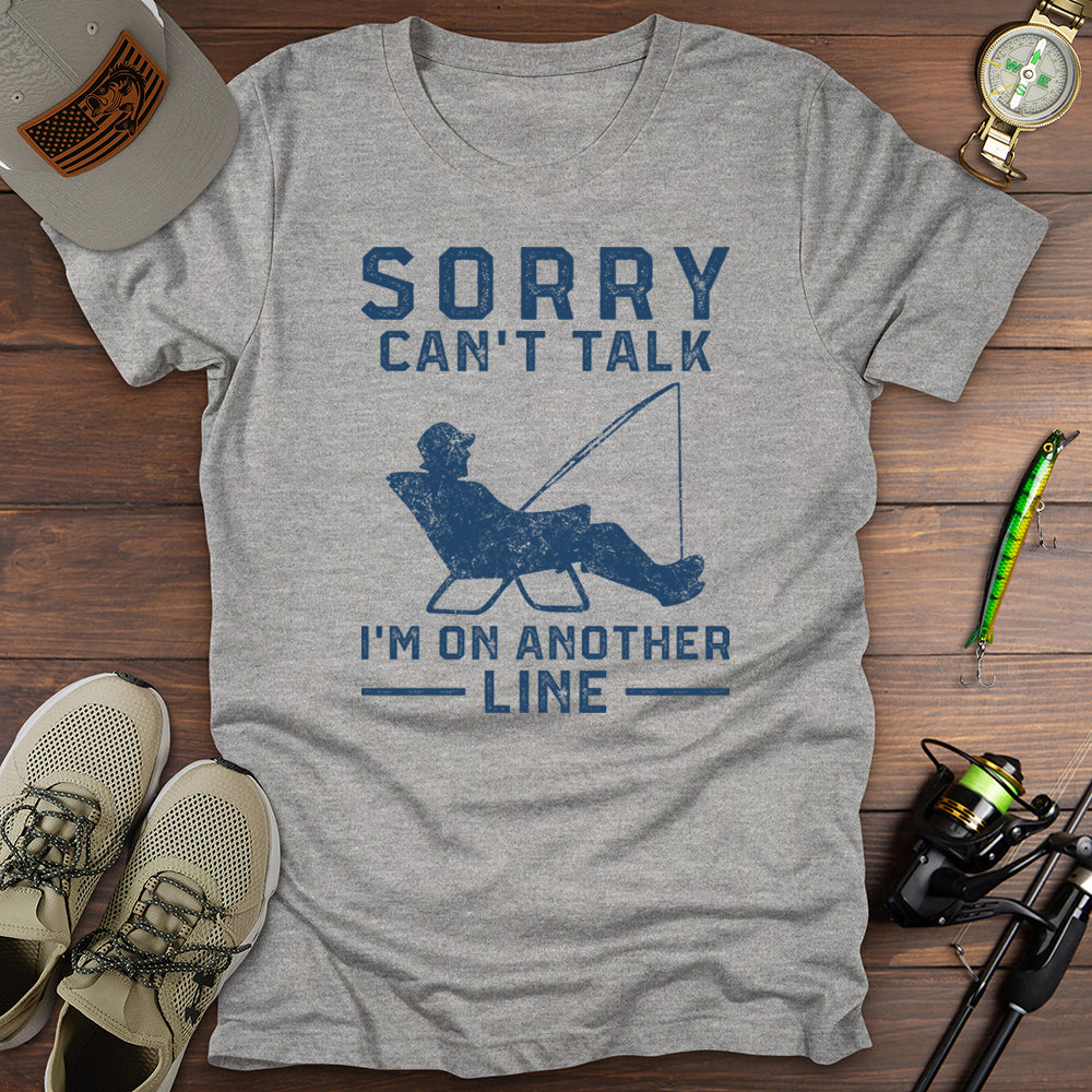 Sorry Can't Talk T-Shirt
