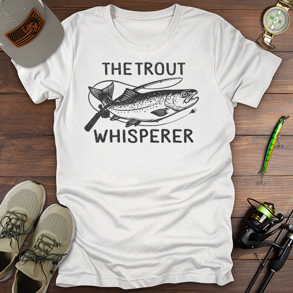 The Trout Whisperer T-Shirt