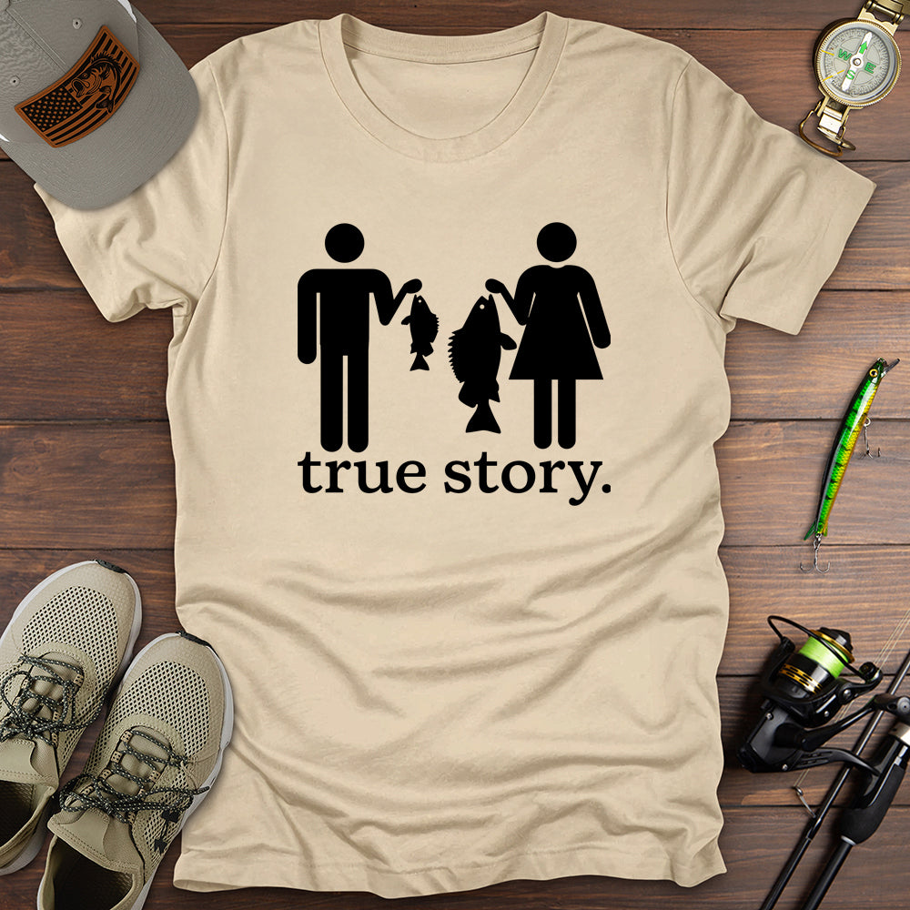 True Story T-Shirt