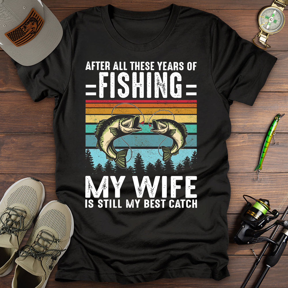 Wife Best Catch T-Shirt