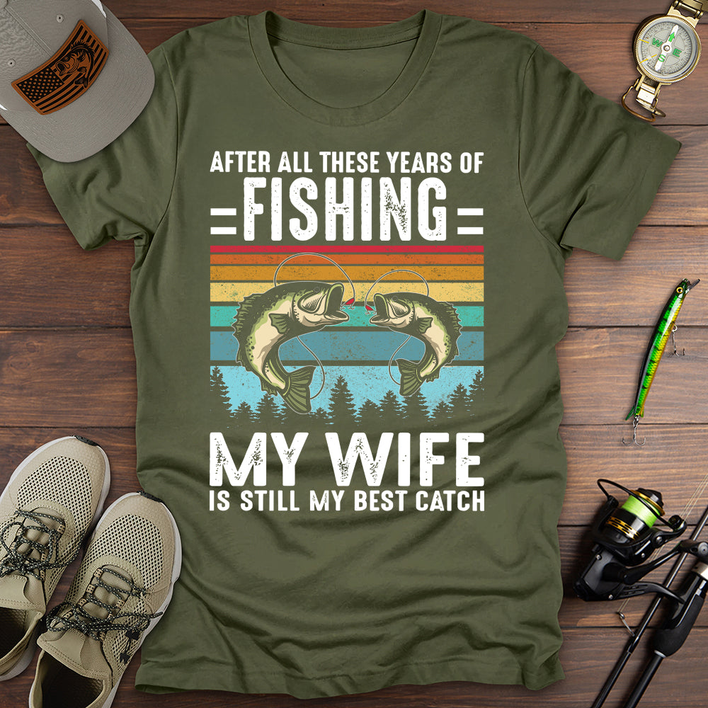 Wife Best Catch T-Shirt