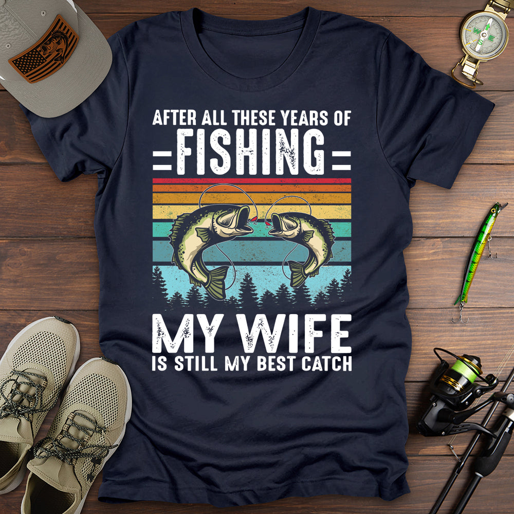Wife Best Catch T-Shirt