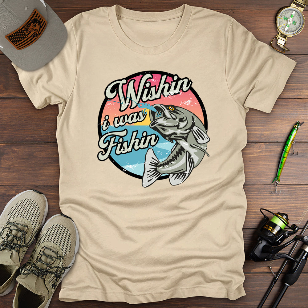 Wishin I Was Fishin T-Shirt