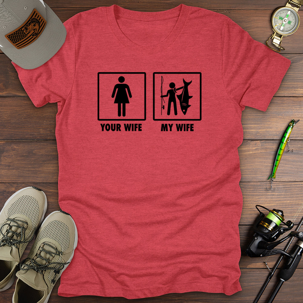 Your Wife My Wife T-Shirt