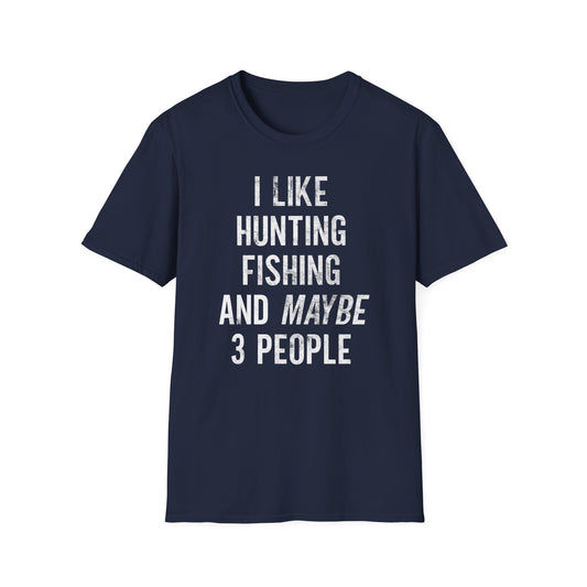 I Like Hunting Fishing T-Shirt
