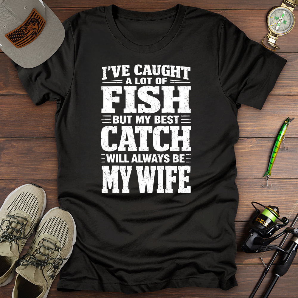 Wife Best Catch T-Shirt