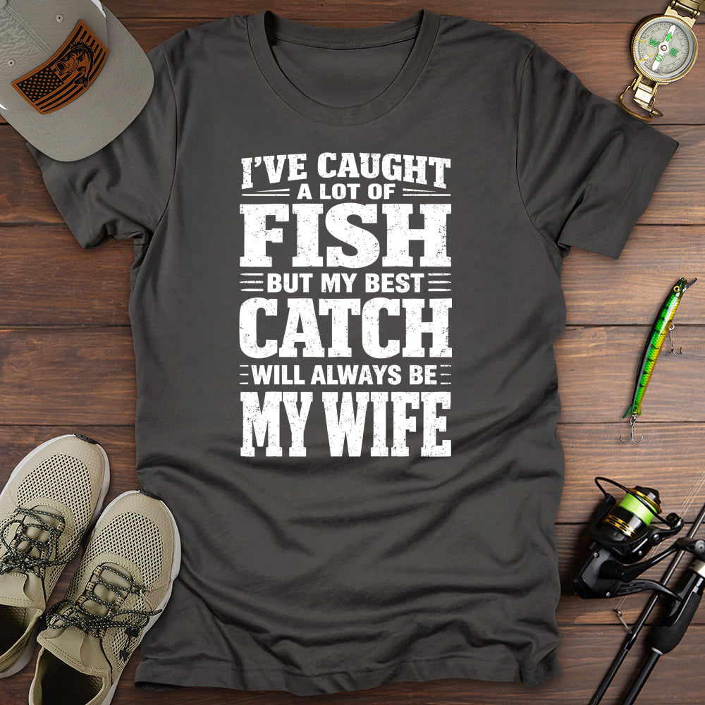 Wife Best Catch T-Shirt