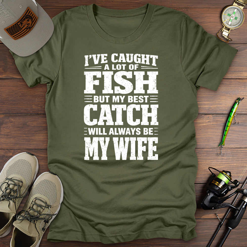 Wife Best Catch T-Shirt