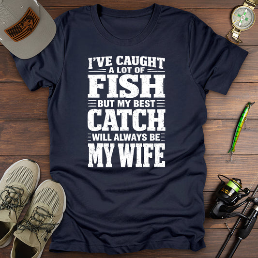 Wife Best Catch T-Shirt