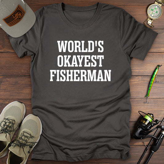 World's Okayest Fisherman T-Shirt