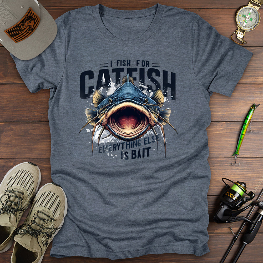 Fish For Catfish T-Shirt