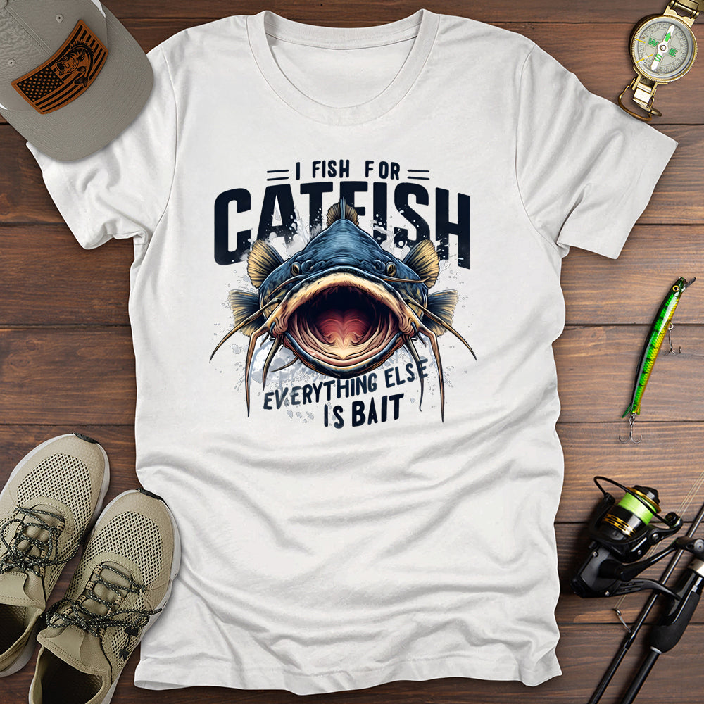Fish For Catfish T-Shirt