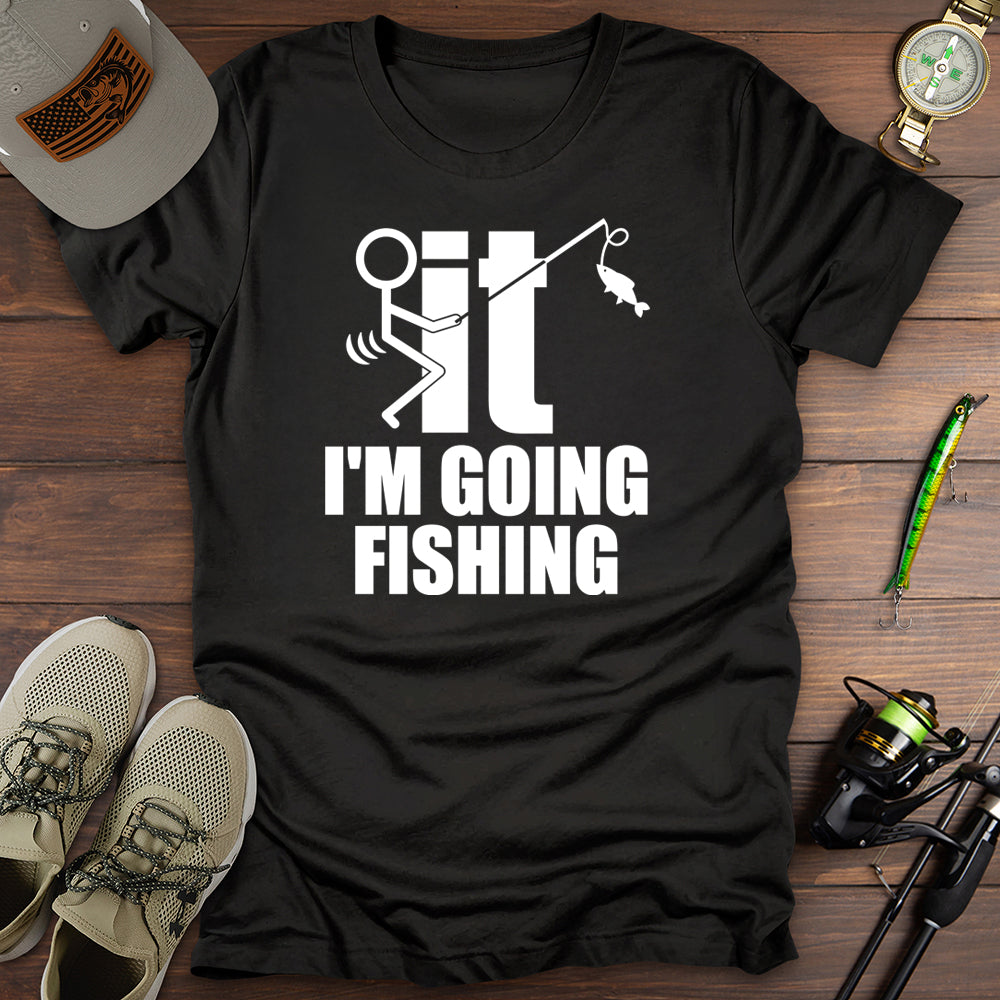 Going Fishing T-Shirt