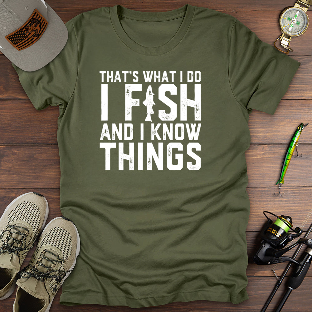 I Fish Know Things T-Shirt
