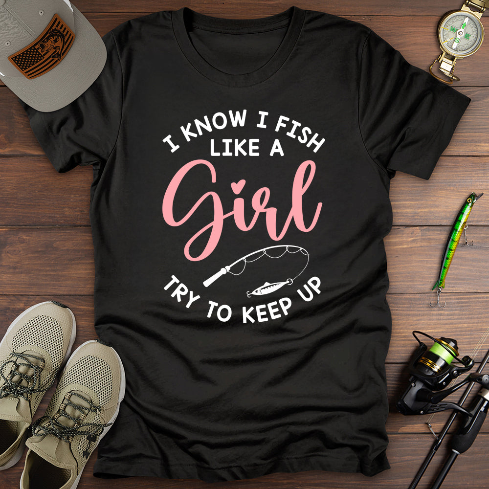 Fish Like  A Girl T-Shirt