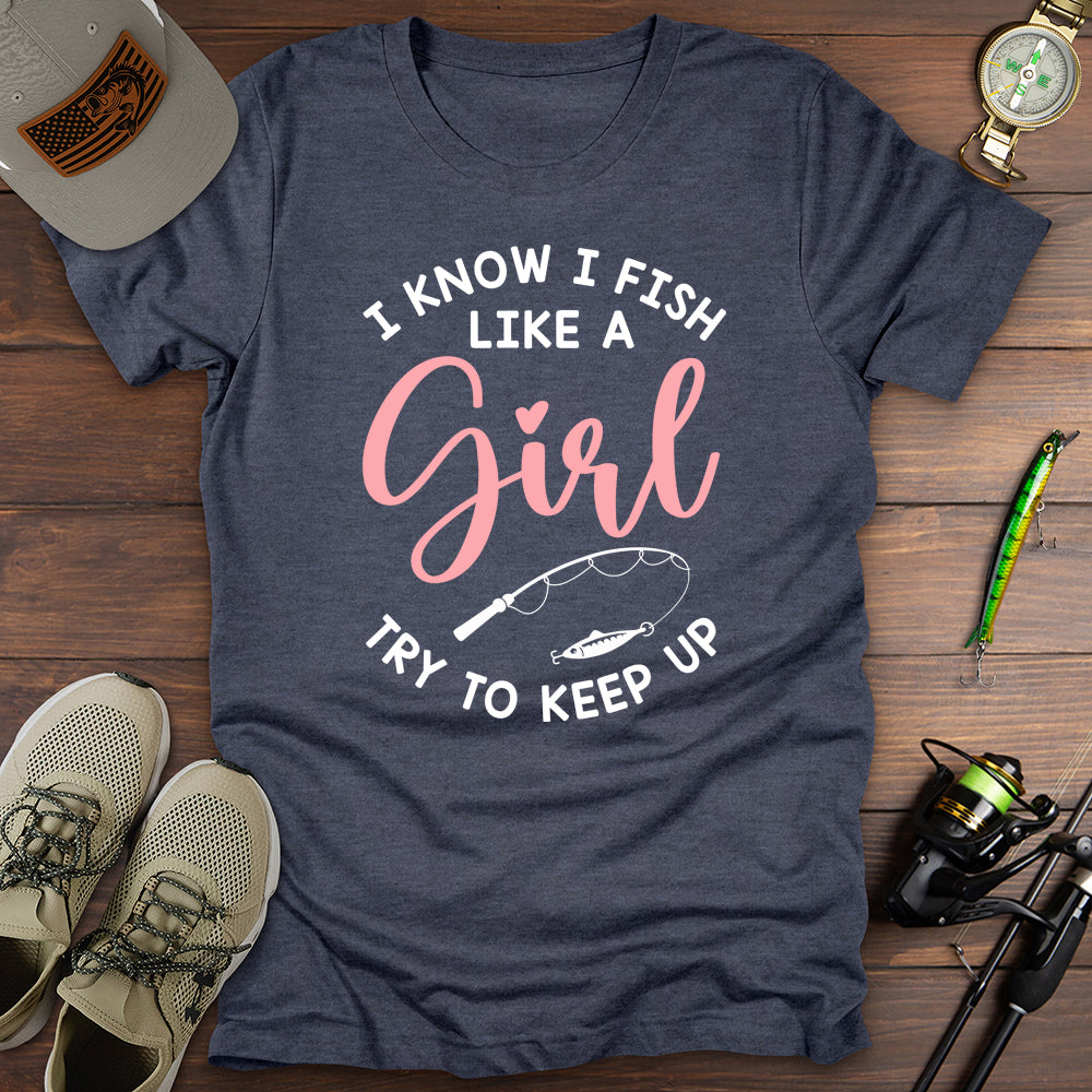 Fish Like  A Girl T-Shirt